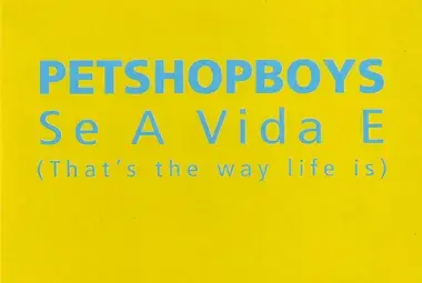 10 Delightful Tidbits About “Se a vida é” — The Pet Shop Boys’ Latin-Pop Jewel
