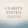 Clarity, Edited
